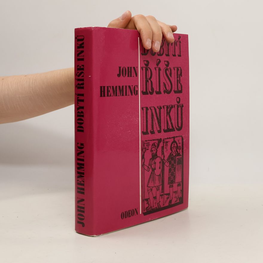 John Hemming Dobytí říše Inků