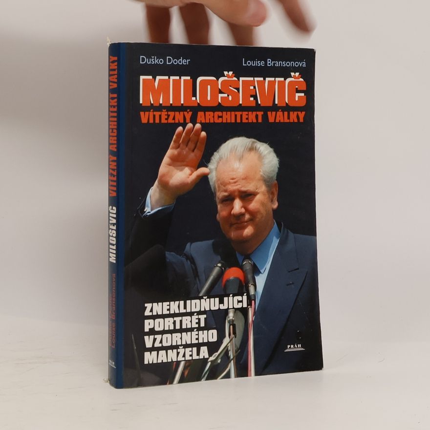 Louise Branson Miloševič. Vítězný architekt války
