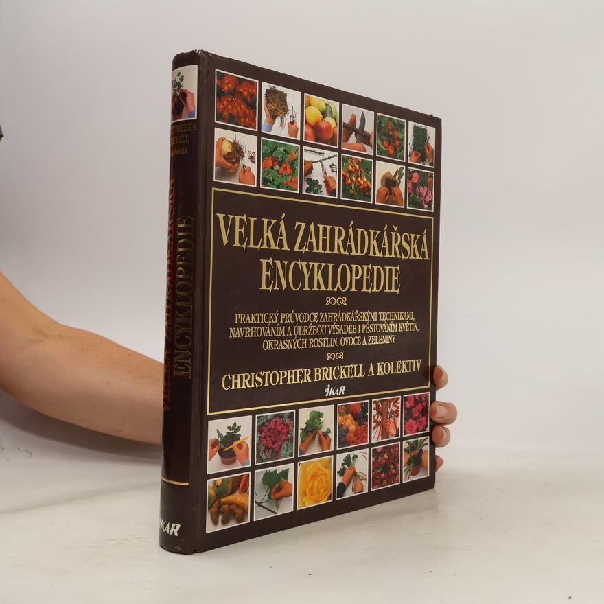 Christopher David Brickell Velká zahrádkářská encyklopedie