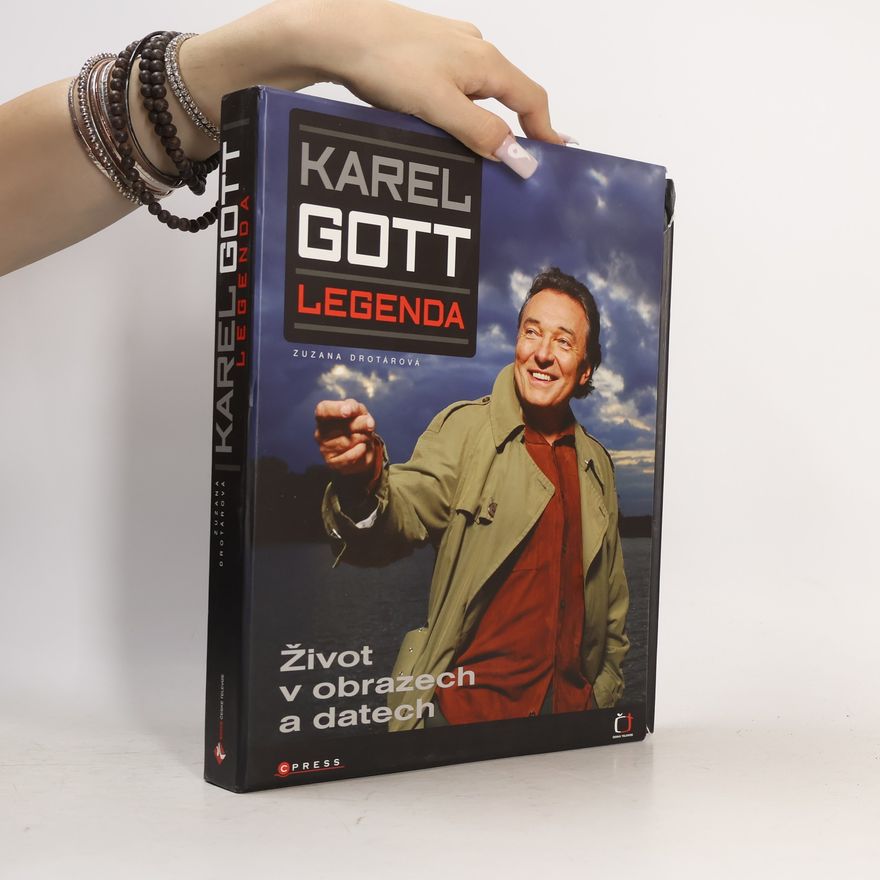 Zuzana Drotárová Karel Gott - legenda : život v obrazech a datech
