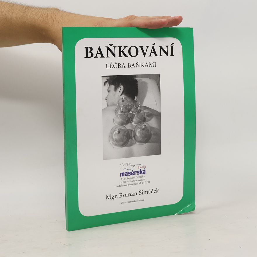 Roman Šimáček Baňkování. Léčba baňkami