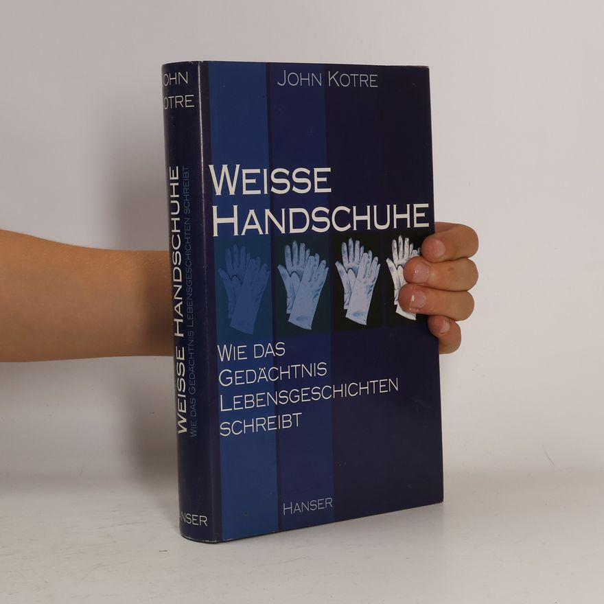 John N. Kotre Weisse Handschuhe