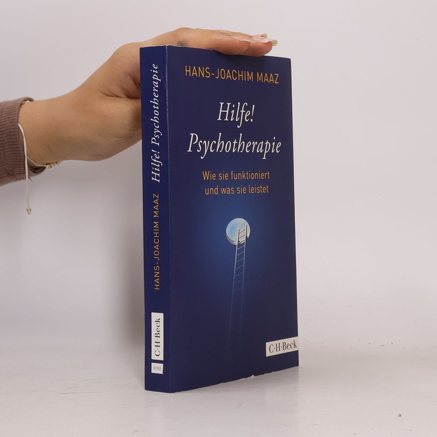 Hans-Joachim Maaz Hilfe! Psychotherapie