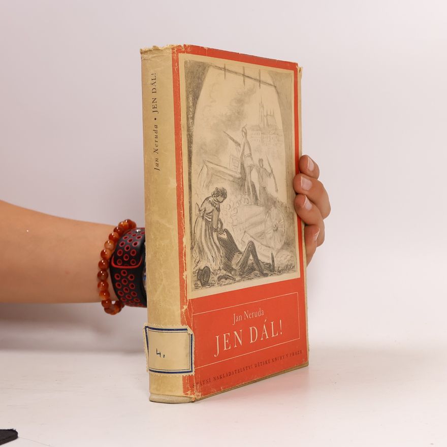 Jan Neruda Jen dál! Výbor povídek, feuilletonů a básní