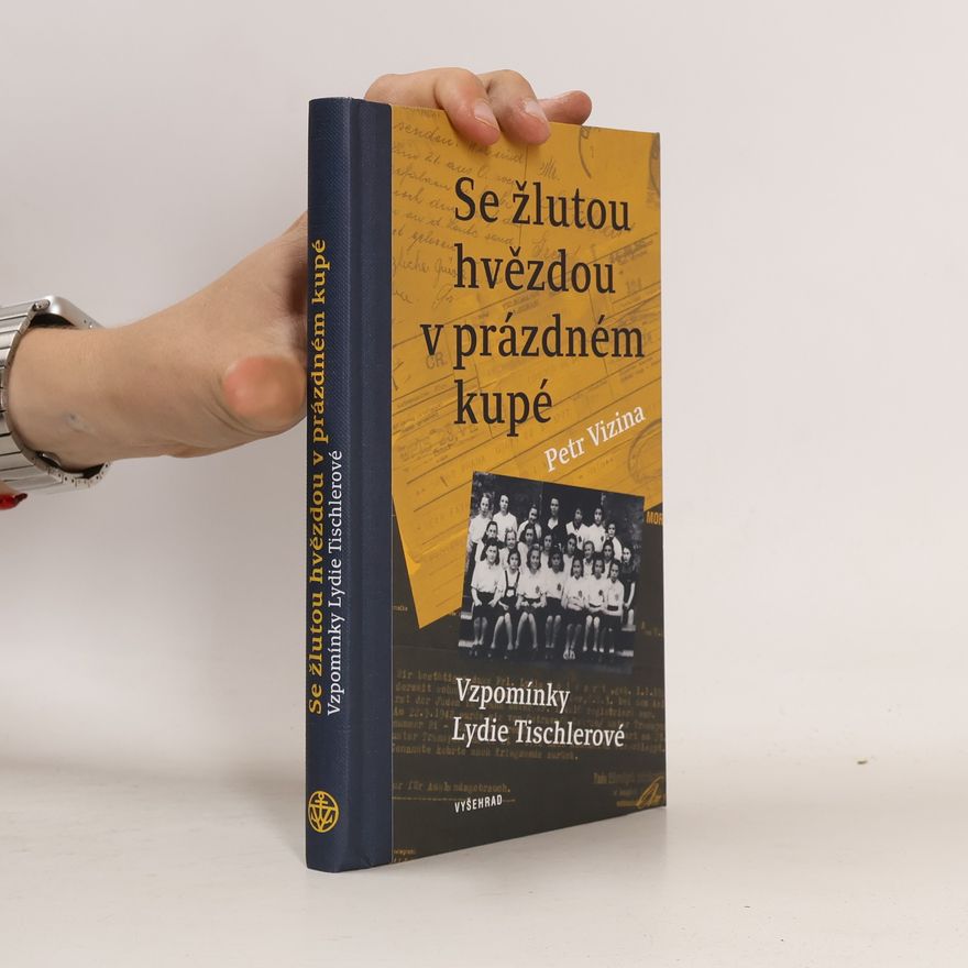 Lydie Tischlerová Se žlutou hvězdou v prázdném kupé