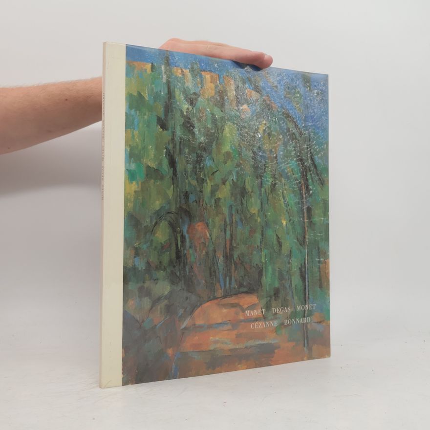 Cézanne Bonnard Manet Degas Monet