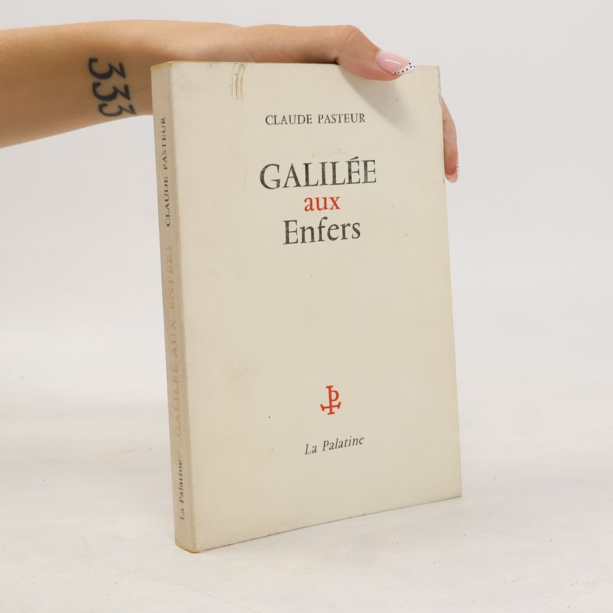 Claude Pasteur Galilée aux enfers