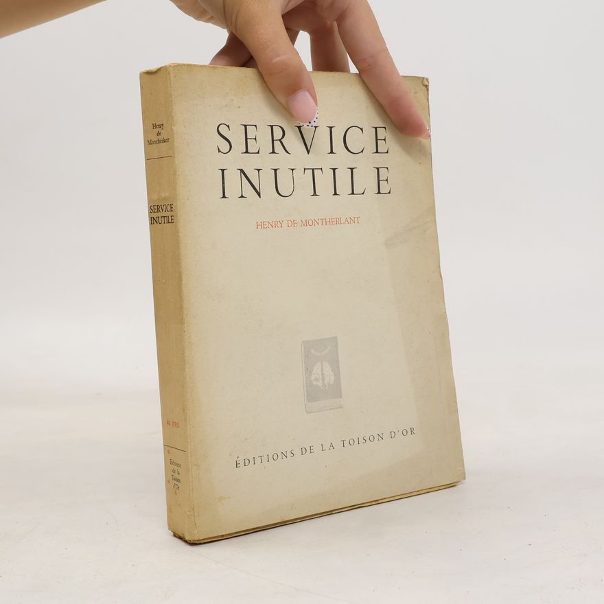 Henry de Montherlant Service inutile