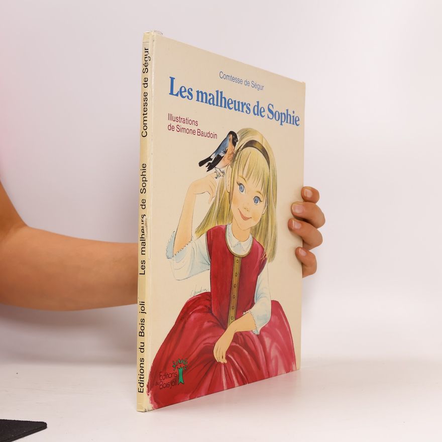 Sophie de Ségur Les Malheurs de Sophie