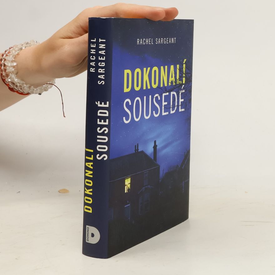 Rachel Sargeant Dokonalí sousedé