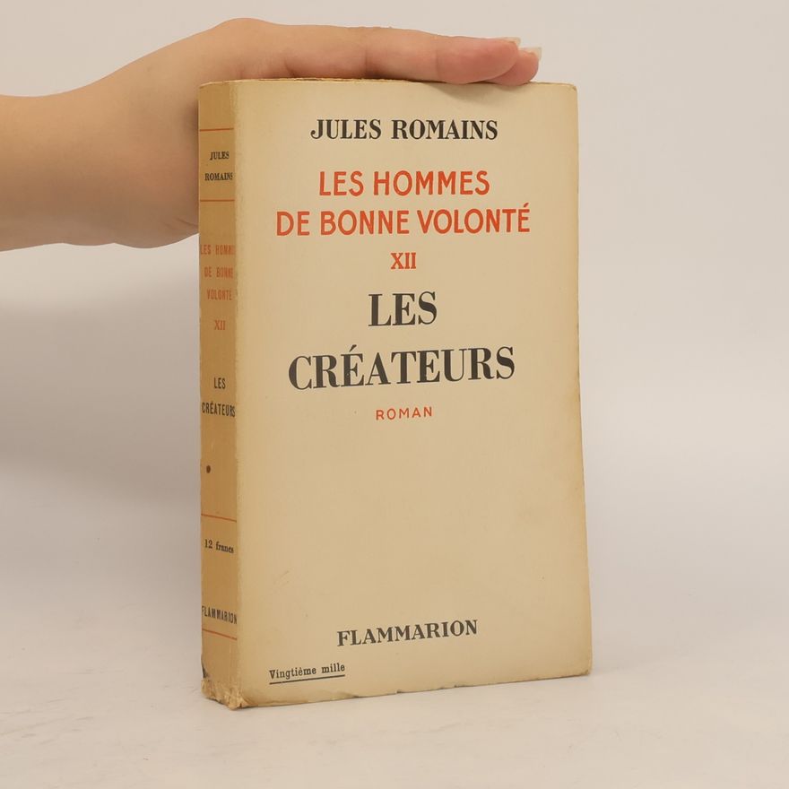 Jules Romains Les Hommes de bonne volonté XII. Les Créateurs