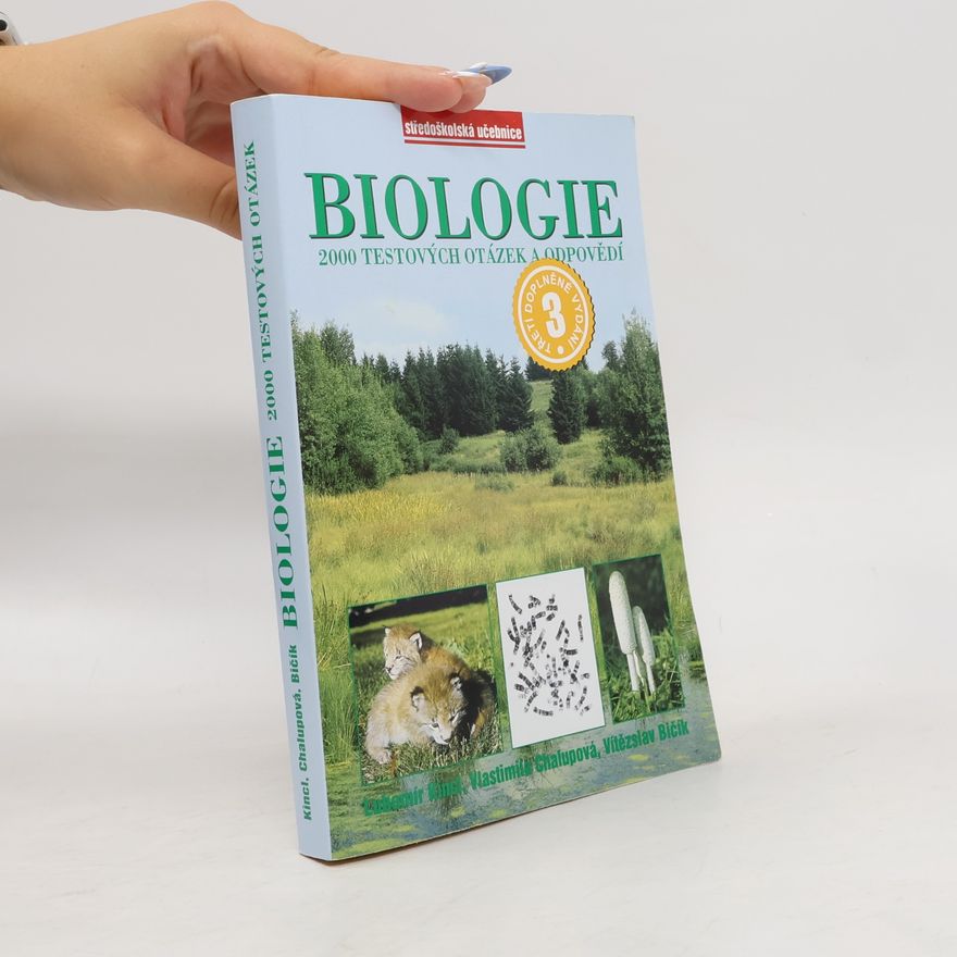 Vlastimila Chalupová-Karlovská Biologie : 2000 testových otázek a odpovědí