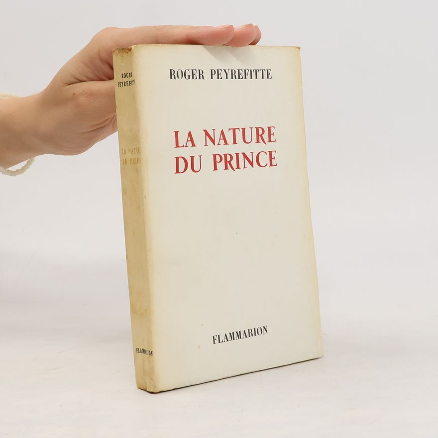 Roger Peyrefitte La nature du prince