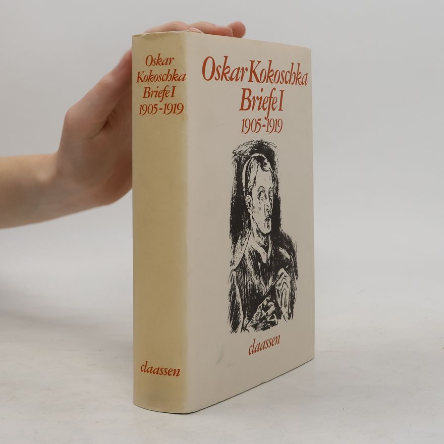 Oskar Kokoschka Briefe I