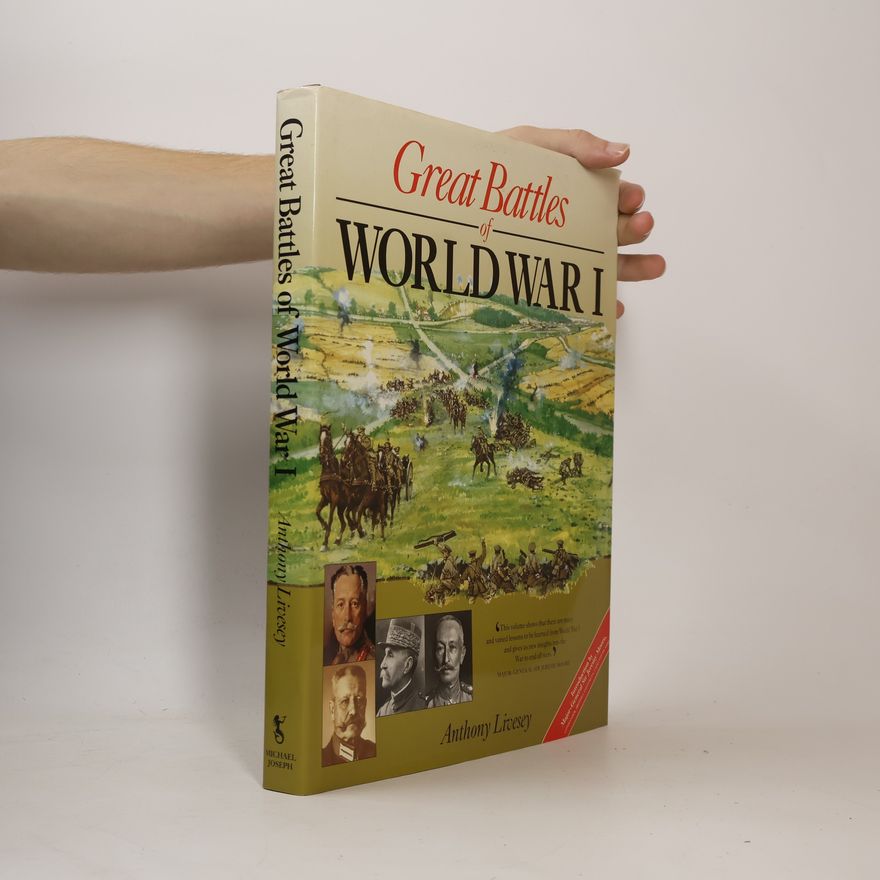 Anthony Livesey Great Battles of World War I
