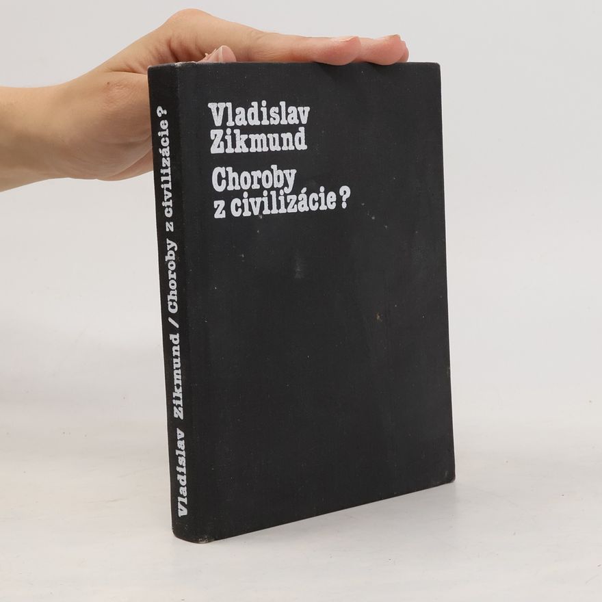 Vladislav Zikmund Choroby z civilizácie?