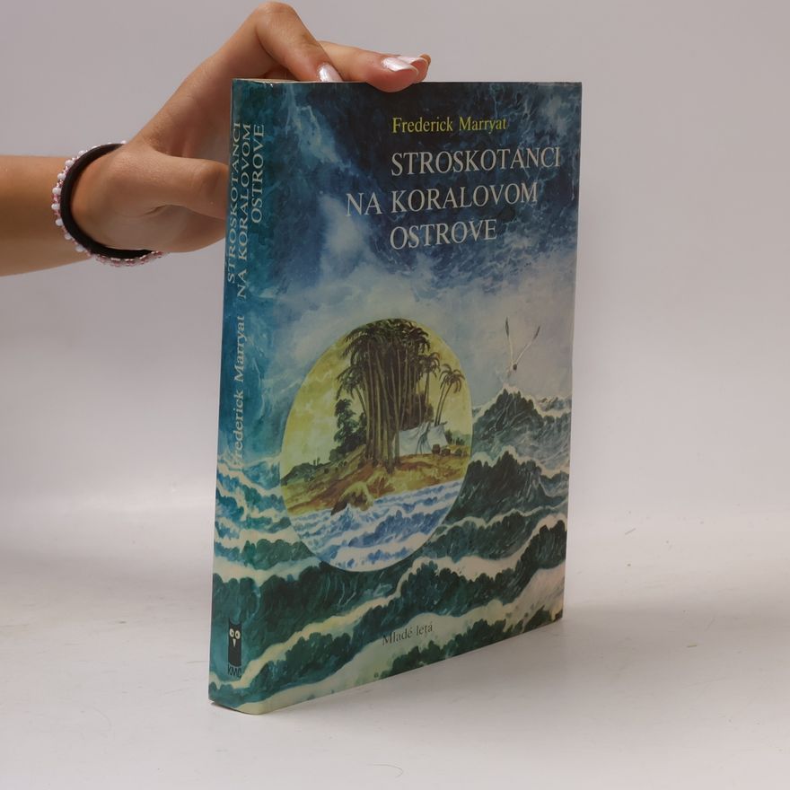 Frederick Marryat Stroskotanci na Koralovom ostrove