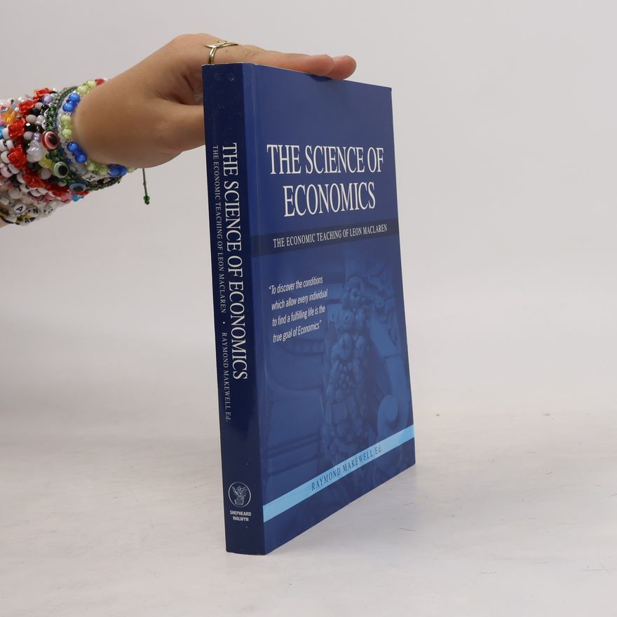 Leon MacLaren The Science of Economics