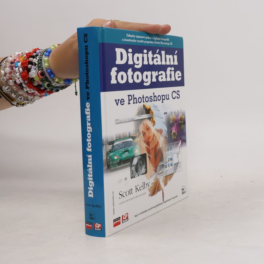 Scott Kelby Digitální fotografie ve Photoshopu CS