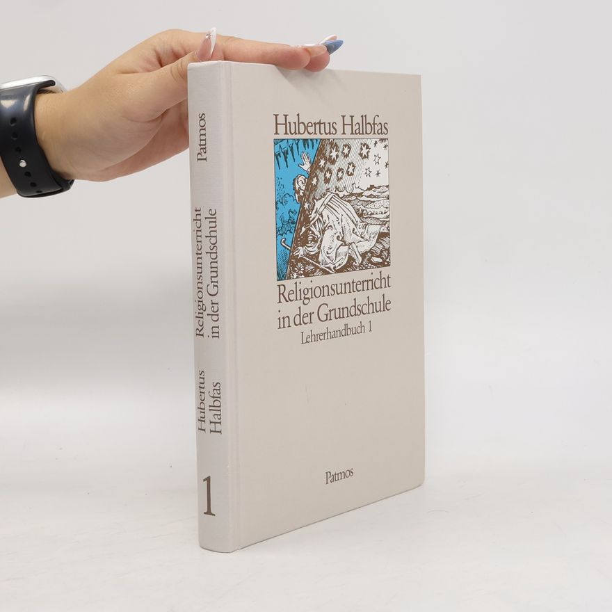 Hubertus Halbfas Religionsunterricht in der Grundschule : Lehrerhandbuch 1