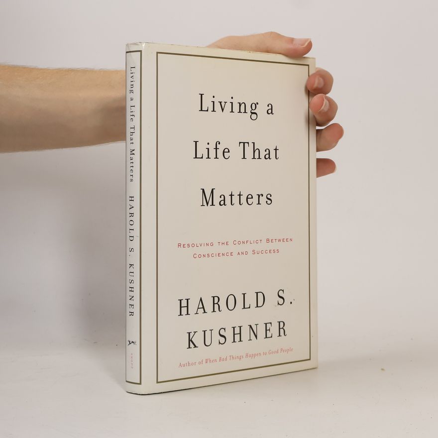 Harold Kushner Living a Life That Matters
