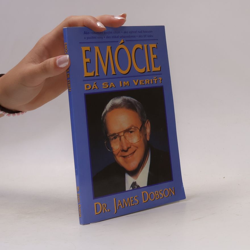 James Dobson Emócie, dá sa im veriť?