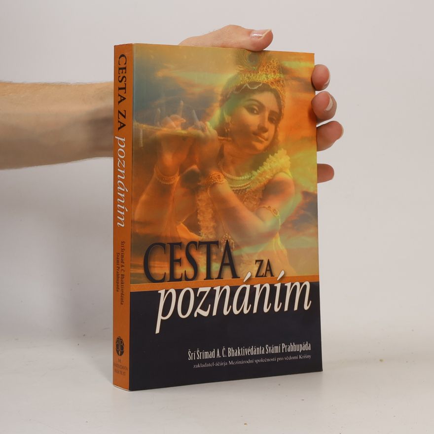 A. C. Bhaktivedanta Swami Prabhupada Cesta za poznáním