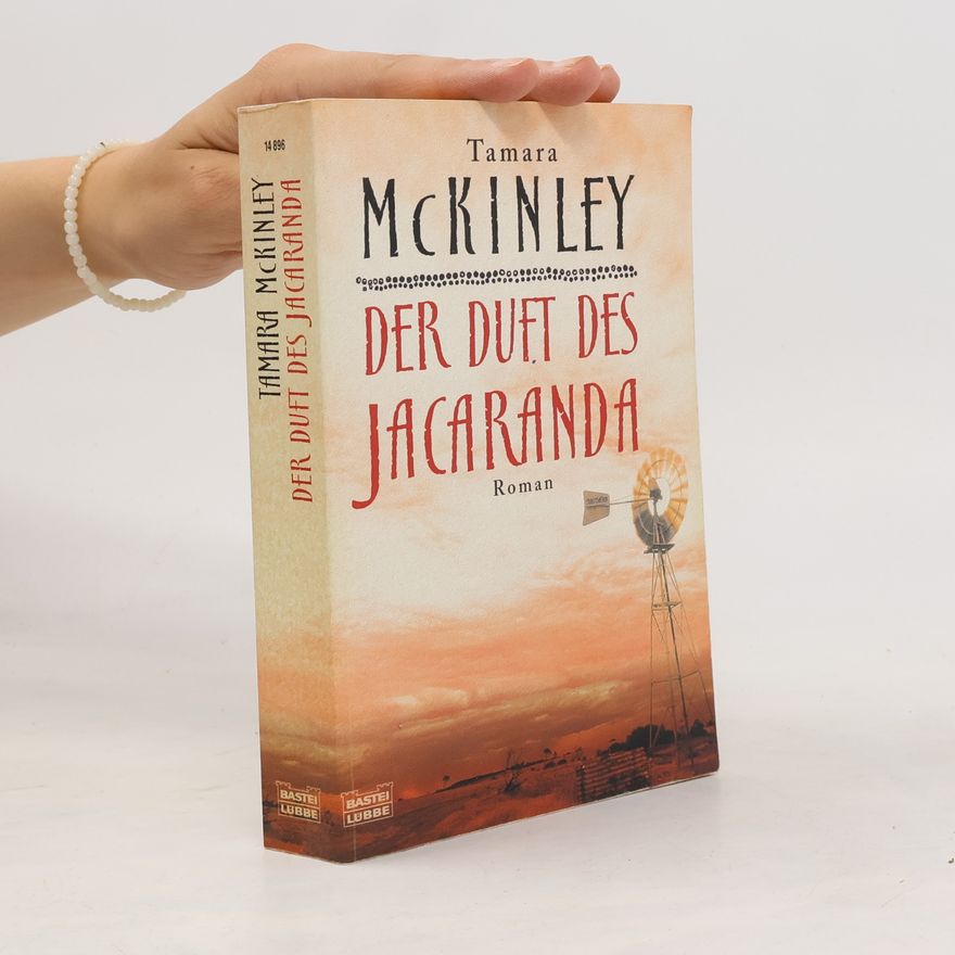 Tamara McKinley Der Duft des Jacaranda : Roman