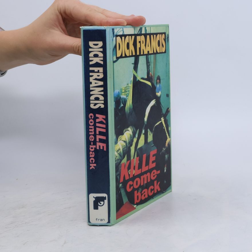 Dick Francis Crime De La Crime: Kille Come-Back