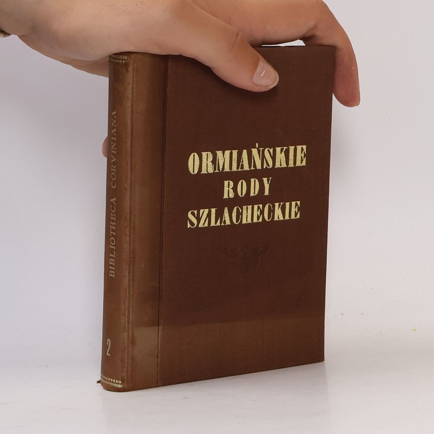 Ludwig Korwin Ormiańskie rody szlacheckie (numerowana kopia)