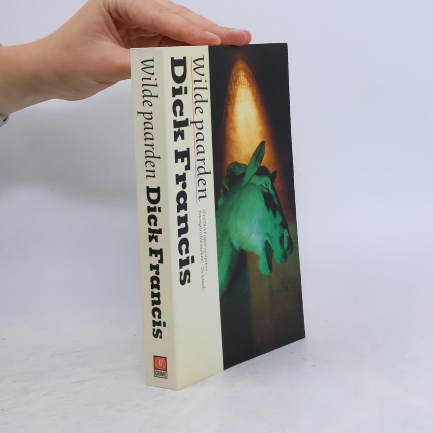 Dick Francis Crime: Wilde paarden