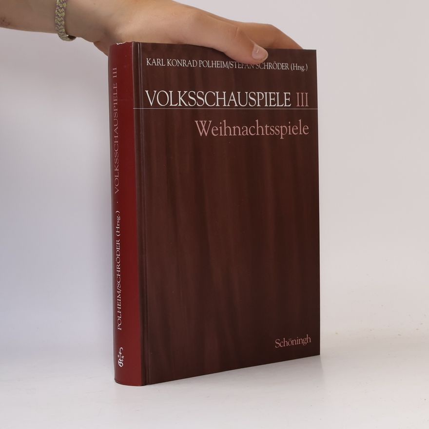 Stefan Schröder Volksschauspiele - 3: Weihnachtsspiele