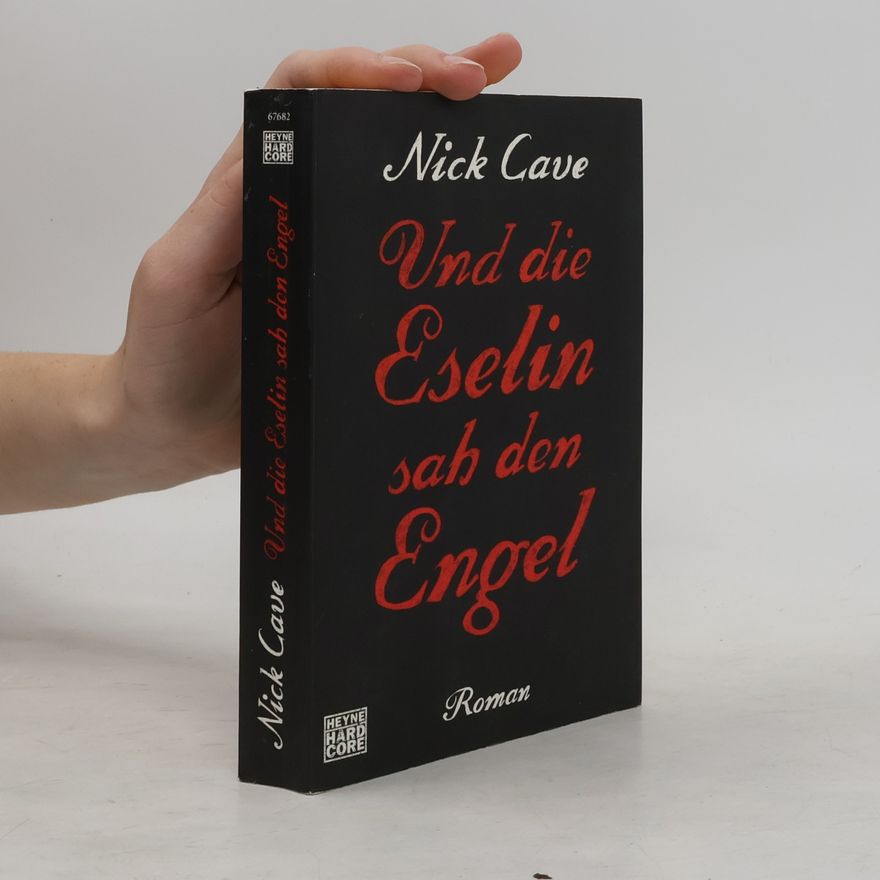 Nick Cave Und die Eselin sah den Engel