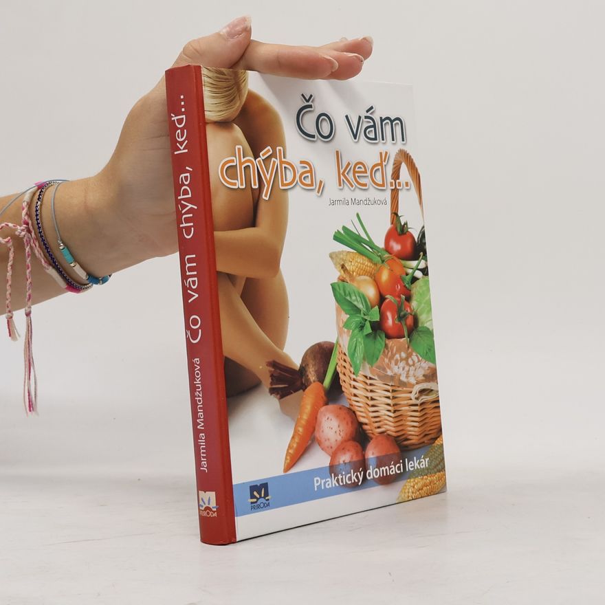 Mandžuková Jarmila Čo vám chýba, keď...
