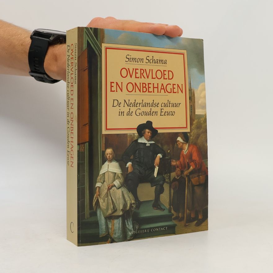 Simon Schama Overvloed en onbehagen