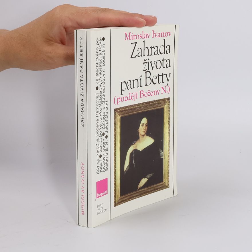 Miroslav Ivanov Zahrada života paní Betty (později Boženy N.)