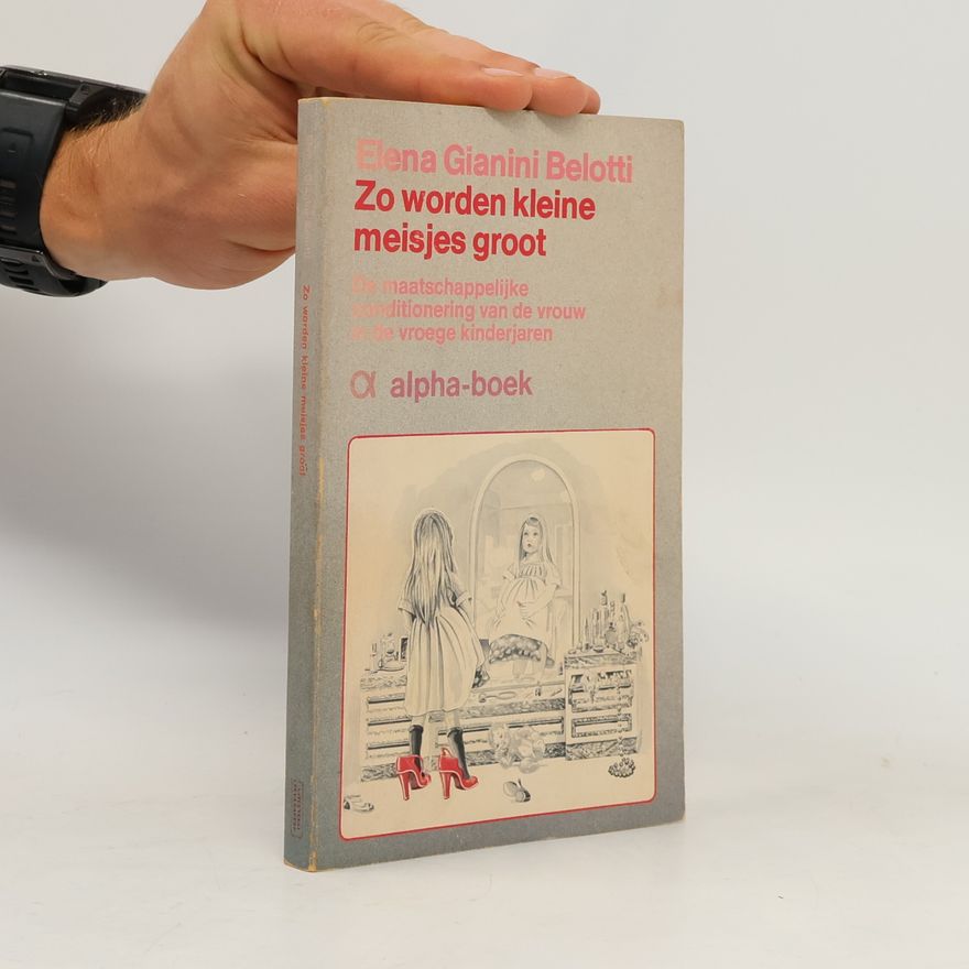 Elena Gianini Belotti Zo worden kleine meisjes groot