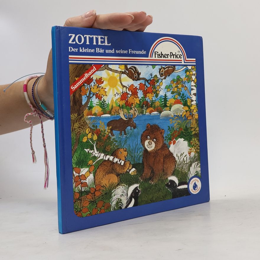 Hildrun Covi Zottel. Der kleine Bär und seine Freunde