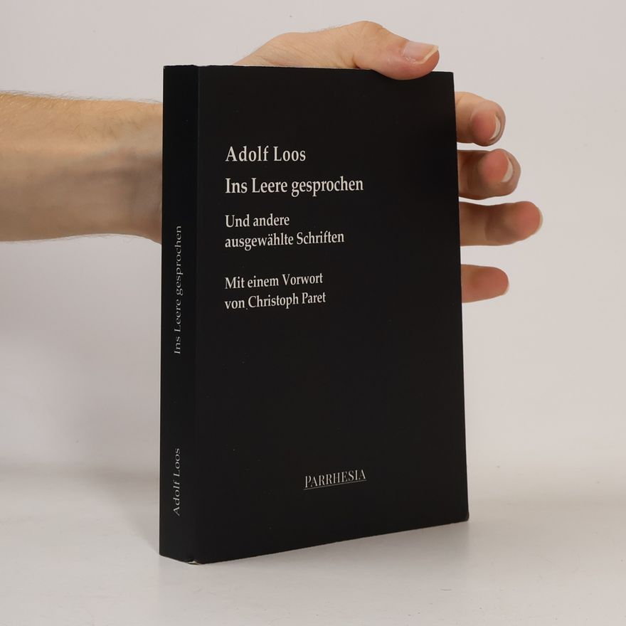 Adolf Loos Ins Leere gesprochen