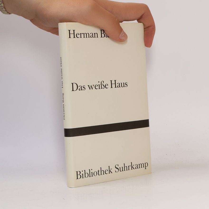 Herman Bang Bibliothek Suhrkamp: Das weisse Haus