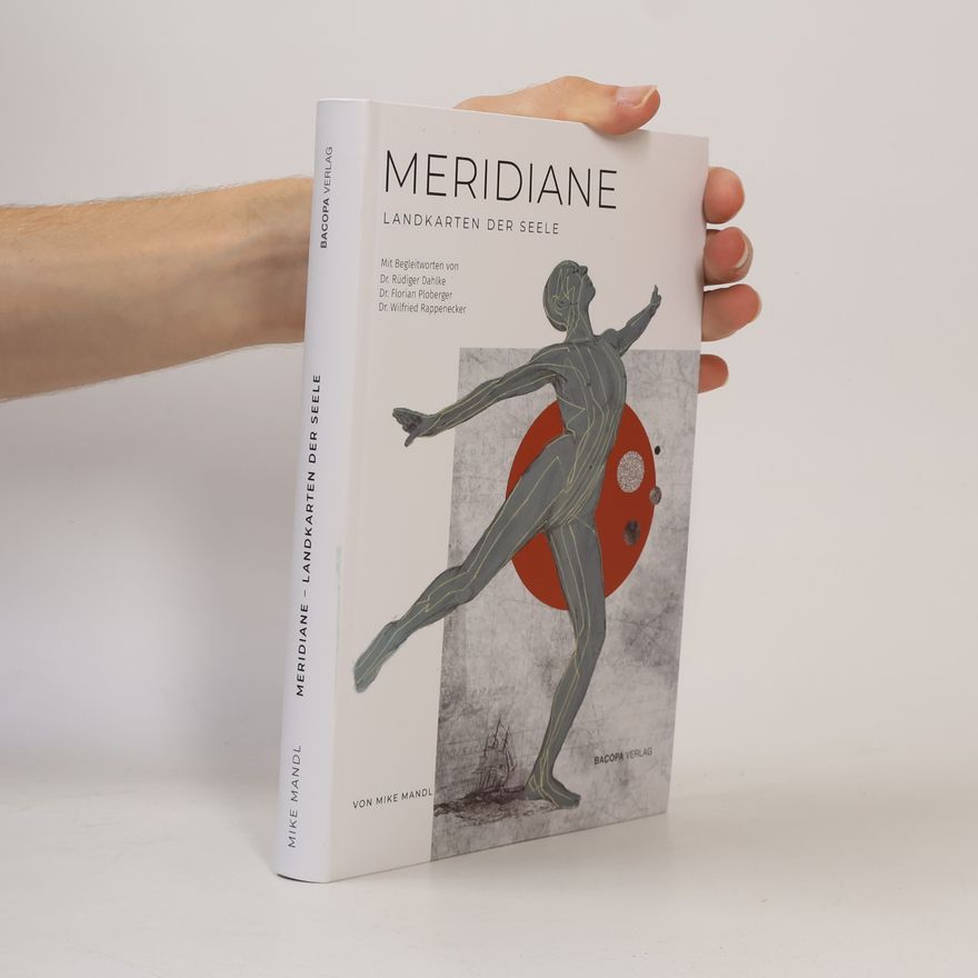 Mike Mandl Meridiane. Landkarten der Seele.