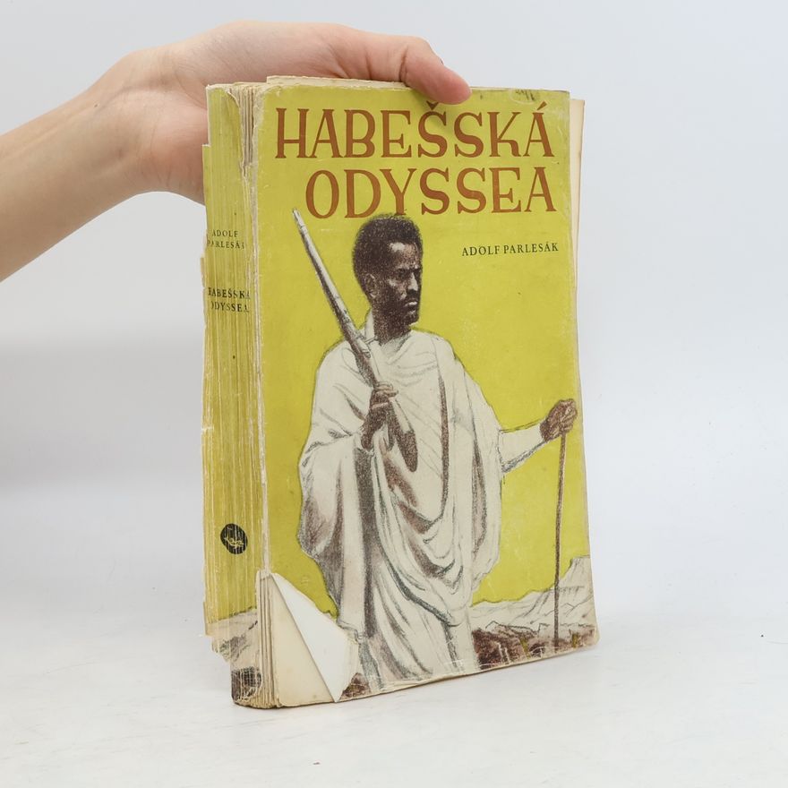 Adolf Parlesák Habešská odyssea : Čech ve službách habešského císaře