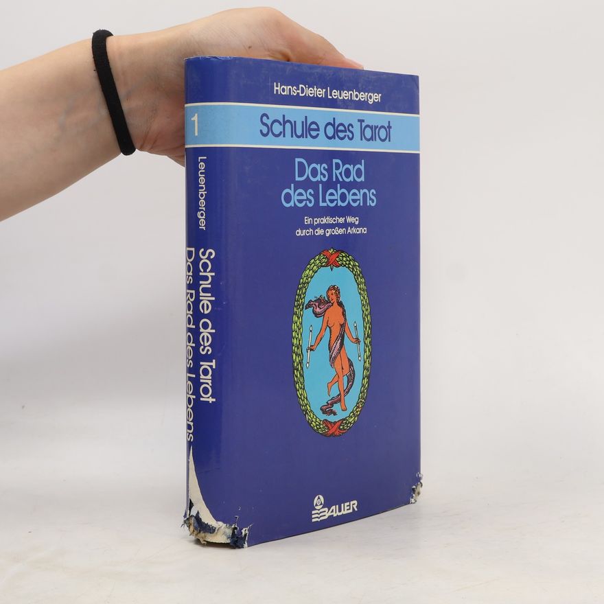 Hans-Dieter Leuenberger Schule des Tarot – Band 1: Das Rad des Lebens