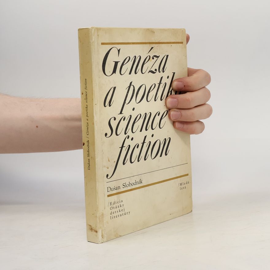 Dušan Slobodník Genéza a poetika science fiction