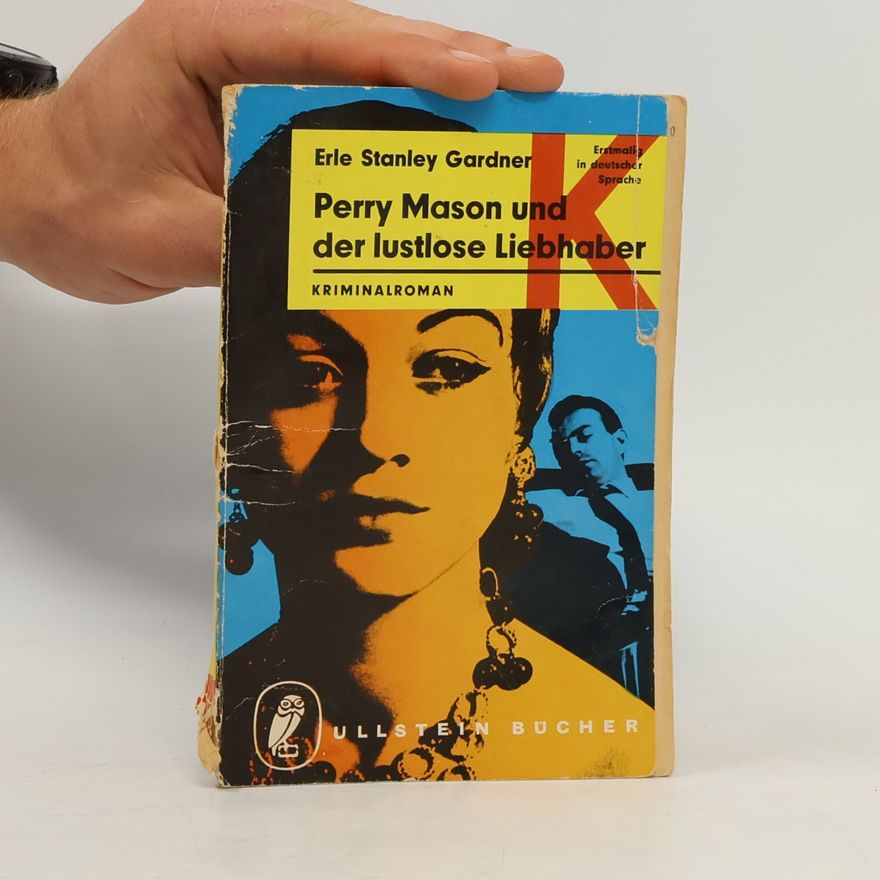 Erle Stanley Gardner Perry Mason und der lustlose Liebhaber