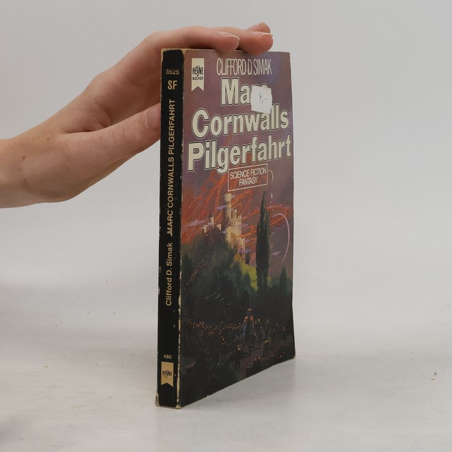 Clifford D. Simak Marc Cornwalls Pilgerfahrt