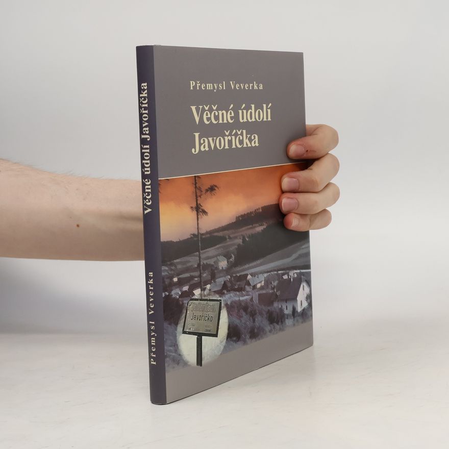 Přemysl Veverka Věčné údolí Javoříčka