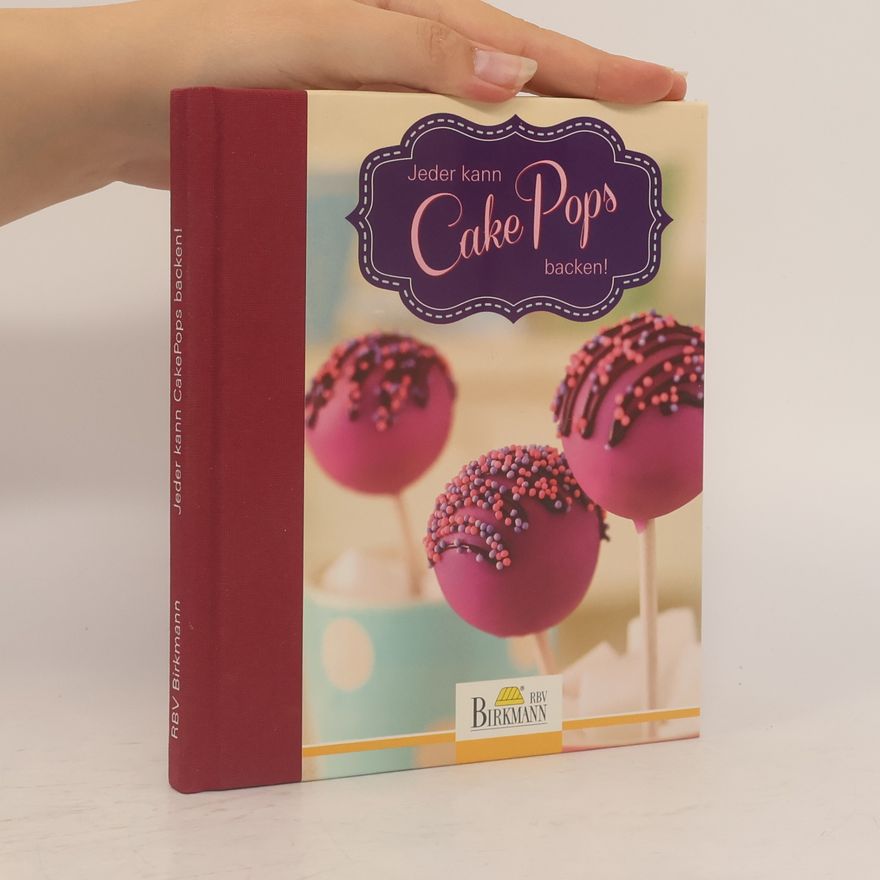 Autorenkollektiv Jeder kann CakePops backen!