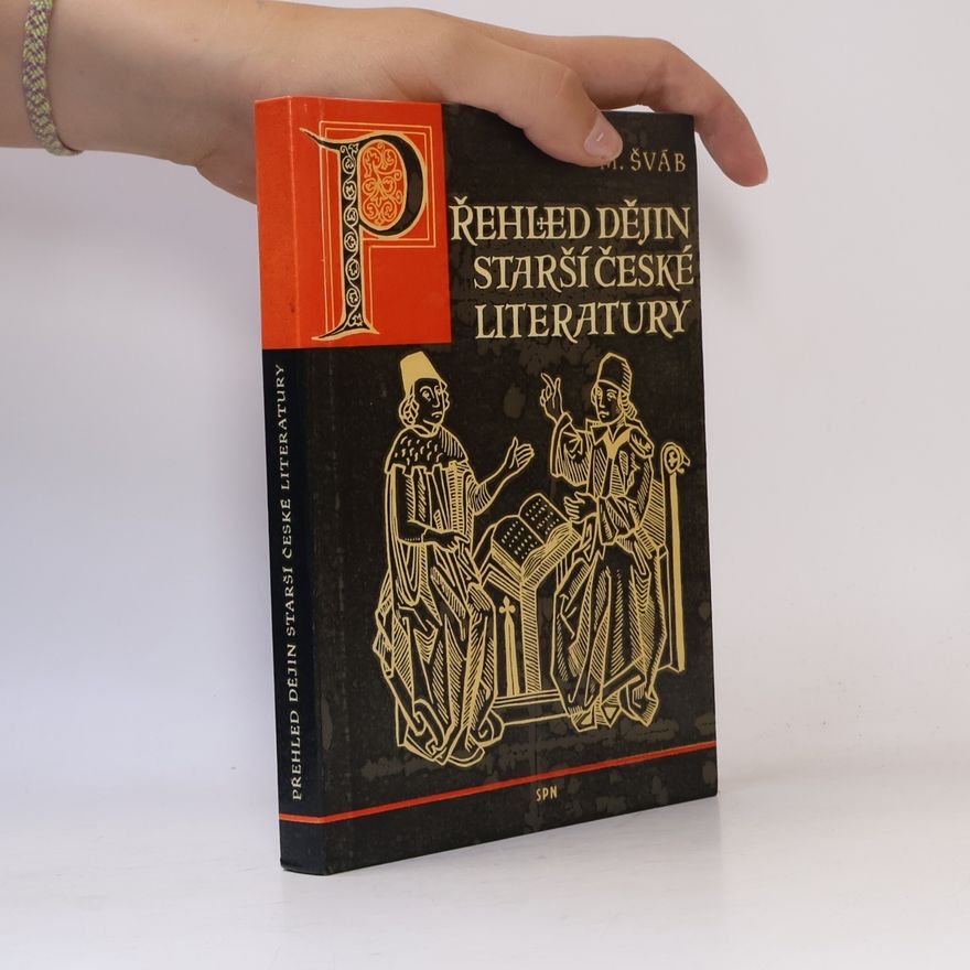 Miloslav Šváb Přehled dějin starší české literatury