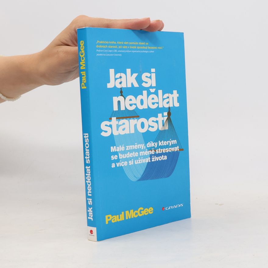 Paul McGee Jak si nedělat starosti
